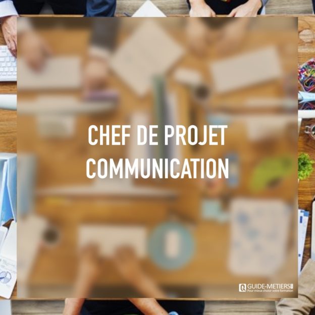 Chef de projet communication  Métier, formation, salaires, Guide