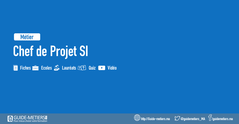 Chef de Projet SI : Métier, formation, salaires, Guide-metiers.ma
