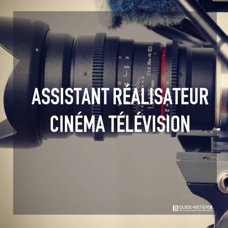 Assistant Réalisateur Cinéma Télévision Métier Formation Salaires Guide Metiersma 6013